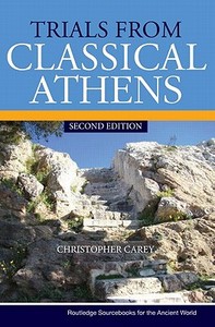 Trials from Classical Athens di Christopher (University College London Carey edito da Taylor & Francis Ltd