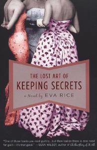 The Lost Art of Keeping Secrets di Eva Rice edito da PLUME