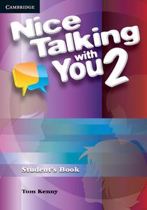 Nice Talking With You Level 2 Student's Book di Tom Kenny edito da Cambridge University Press