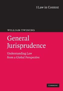 General Jurisprudence di William Twining edito da Cambridge University Press
