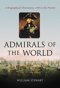 Stewart, W:  Admirals of the World di William Stewart edito da McFarland