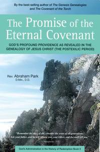 The Promise of the Eternal Covenant di Abraham Park edito da Periplus Editions