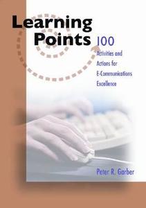 100 Activities/Actions e-Communications Excellence di Peter R. Garber edito da HRD Press