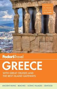 Fodor's Greece: With Great Cruises & the Best Islands di Fodor's edito da Fodor's Travel Publications
