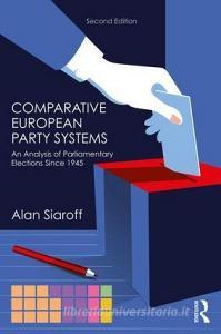 Comparative European Party Systems di Alan (University of Lethbridge Siaroff edito da Taylor & Francis Ltd