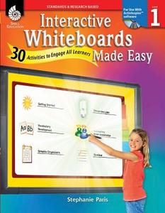 Interactive Whiteboards Made Easy, Level 1: 30 Activities to Engage All Learners [With CDROM] di Stephanie Paris edito da Shell Education Pub