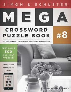 Simon & Schuster Mega Crossword Puzzle Book #8 edito da FIRESIDE BOOKS