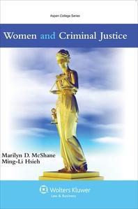 Women and Criminal Justice di Marilyn D. Mcshane, Ming-Li Hsieh edito da ASPEN PUBL