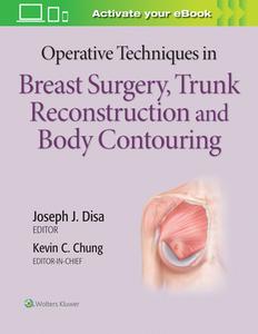 Operative Techniques in Breast Surgery, Trunk Reconstruction and Body Contouring di Kevin Chung edito da Lippincott Williams&Wilki