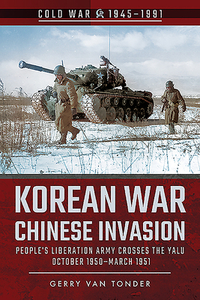 Korean War Chinese Invasion di GERRY VAN TONDER edito da Pen & Sword Books