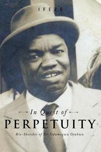 In Quest of Perpetuity di Ifeze edito da Tate Publishing & Enterprises