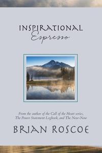 INSPIRATIONAL ESPRESSO: MINI BOOK di BRIAN ROSCOE edito da LIGHTNING SOURCE UK LTD
