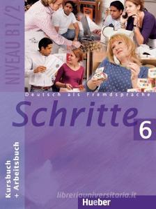 Schritte 6. Kursbuch und Arbeitsbuch edito da Hueber Verlag GmbH
