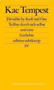 Divisible by Itself and One / Teilbar durch sich selbst und eins di Kae Tempest edito da Suhrkamp Verlag AG