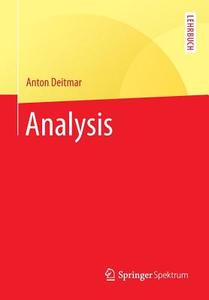 Analysis di Anton Deitmar edito da Springer-verlag Berlin And Heidelberg Gmbh & Co. Kg