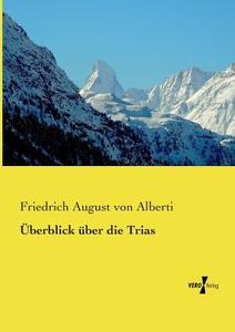 Überblick über die Trias di Friedrich August von Alberti edito da Vero Verlag