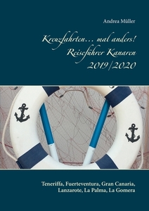 Kreuzfahrten... mal anders! Reiseführer Kanaren 2019/2020 di Andrea Müller edito da Books on Demand