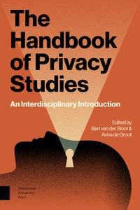 The Handbook of Privacy Studies di Bart van der Sloot edito da Amsterdam University Press