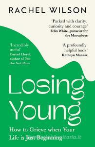 Losing Young di Rachel Wilson edito da HarperCollins Publishers