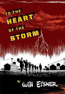 Eisner, W: To the Heart of the Storm di Will Eisner edito da Norton & Company