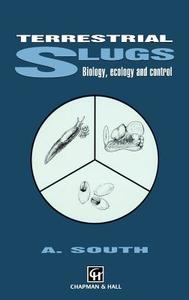 Terrestrial Slugs di A. South edito da Springer Netherlands