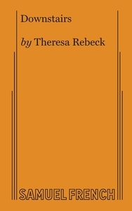 Downstairs di Theresa Rebeck edito da Samuel French, Inc.