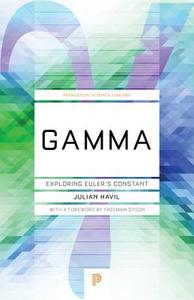 Gamma - Exploring Euler's Constant di Julian Havil edito da Princeton Univers. Press