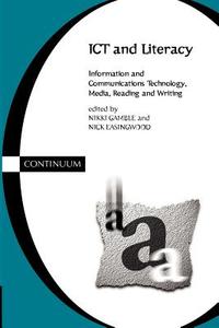 ICT and Literacy di Nikki Gamble, Nick Easingwood edito da Bloomsbury Publishing PLC