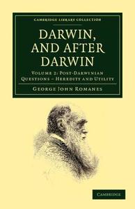 Darwin, and After Darwin di George John Romanes edito da Cambridge University Press