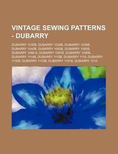 Vintage Sewing Patterns - Dubarry: Dubar di Source Wikia edito da Books LLC, Wiki Series