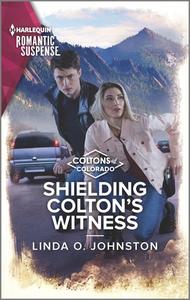 Shielding Colton's Witness di Linda O. Johnston edito da HARLEQUIN SALES CORP