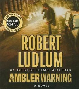 The Ambler Warning di Robert Ludlum edito da MacMillan Audio