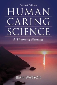 Human Caring Science di Jean Watson edito da Jones and Bartlett