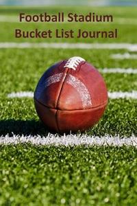 Football Stadium Bucket List Journal di Tom Alyea edito da Createspace