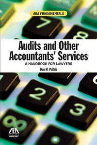 Audits And Other Accountants' Services di Don M. Pallais edito da American Bar Association