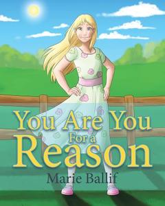 You Are You For a Reason di Marie Ballif edito da Christian Faith Publishing, Inc