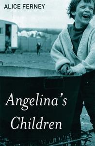 Angelina's Children di Alice Ferney edito da Bitter Lemon Press