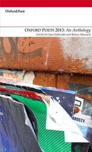 Oxford Poets 2013: An Anthology di Iain Galbraith edito da CARCANET PR LTD