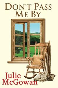 Don't Pass Me by di Julie McGowan edito da Sunpenny Publishing
