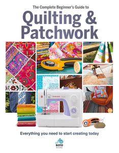The The Complete Beginner's Guide To Quilting And Patchwork di Sona Books edito da Danann Publishing Limited