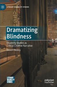 Dramatizing Blindness di Devon Healey edito da Springer Nature Switzerland AG