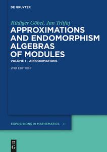Approximations and Endomorphism Algebras of Modules. 2 Bände di Rüdiger Göbel, Jan Trlifaj edito da Gruyter, Walter de GmbH
