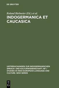 Indogermanica Et Caucasica: Festschrift Fur Karl Horst Schmidt Zum 65. Geburtstag edito da Walter de Gruyter