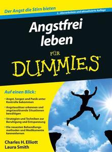 Angstfrei leben für Dummies di Charles H. Elliott, Laura L. Smith edito da Wiley VCH Verlag GmbH