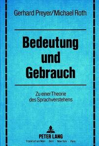 Bedeutung und Gebrauch di Gerhard Preyer, Michael Roth edito da Lang, Peter GmbH