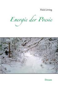 Energie Der Poesie di Nick Living edito da Books On Demand