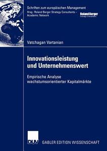 Innovationsleistung und Unternehmenswert di Vatchagan Vartanian edito da Deutscher Universitätsverlag