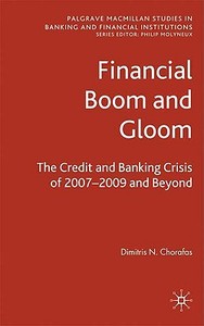 Financial Boom and Gloom di D. Chorafas edito da Palgrave Macmillan UK