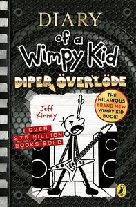 Diary Of A Wimpy Kid: Diper Overlode (Book 17) di Jeff Kinney edito da Penguin Random House Children's UK