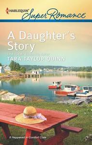 A Daughter's Story di Tara Taylor Quinn edito da Harlequin